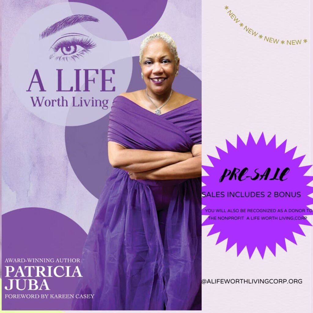 A Life Worth Living -Patricia Juba event presale